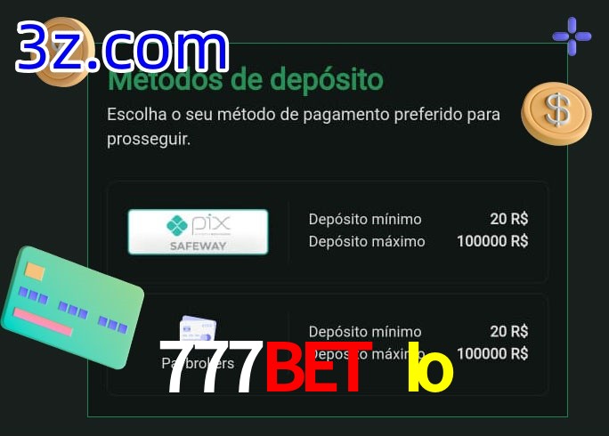 O cassino 777Bet Io oferece uma grande variedade de métodos de pagamento